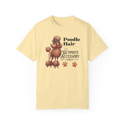 Poodle Lover T-shirt, Dog Owner Shirt, Cute Unisex Tee, Garment-Dyed Top, Dog Mom Dad Gift, Pet Lover Apparel, Animal Graphic Tee