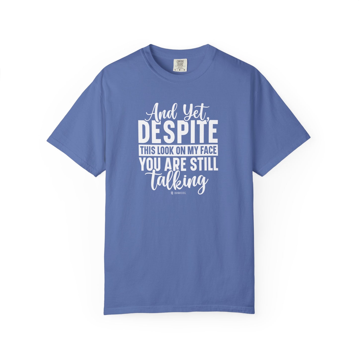 Funny Unisex Garment-Dyed T-shirt, Sarcastic Tee, Conversation Stopper Shirt, Humorous Adult Joke Top, Novelty Graphic Tee