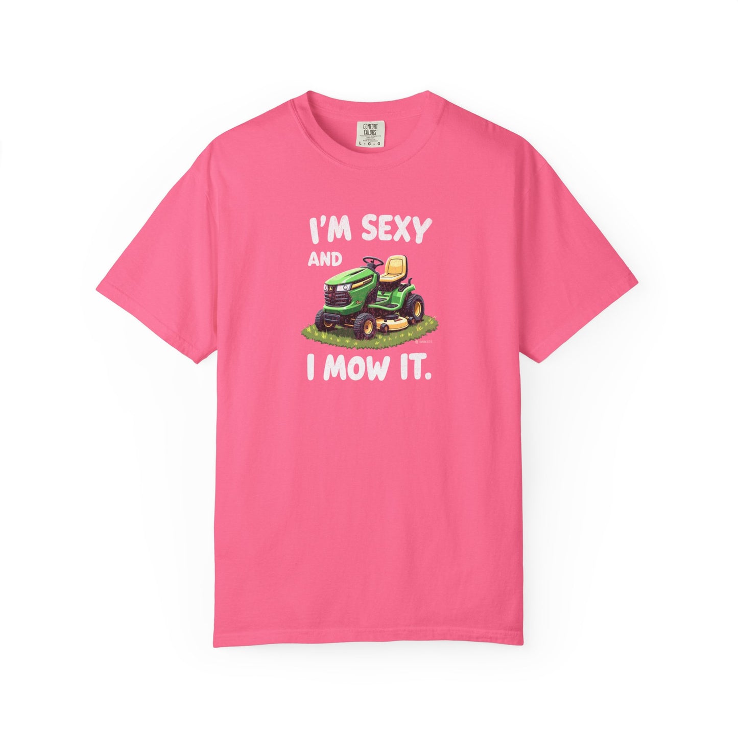 Funny Unisex T-shirt - Sexy and I 'Mow' it Tee