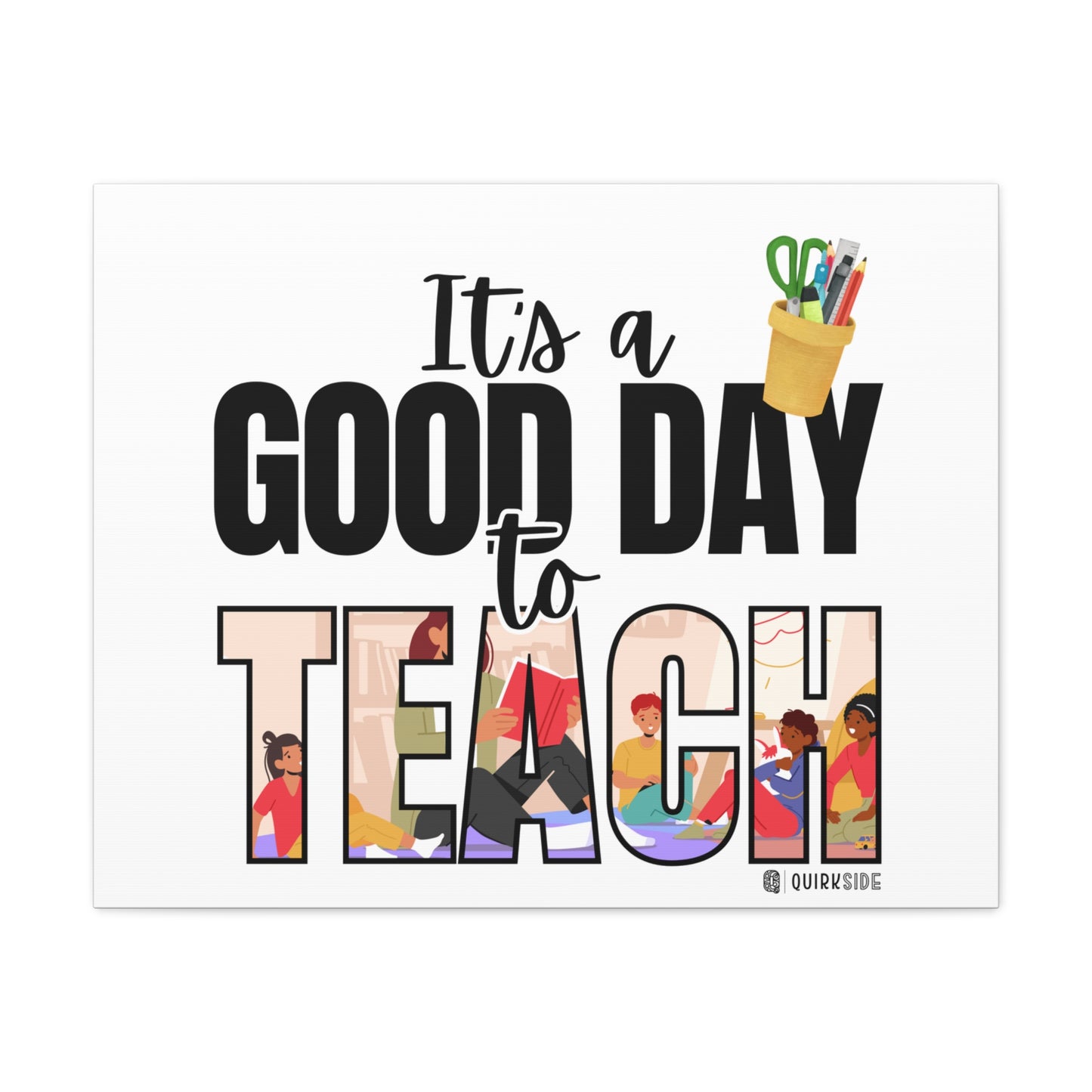 Good Day to Teach Wall Art, Teacher Gift, Classroom Decor, Inspirational Quote Canvas, Motivational Artwork