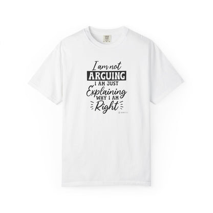 Funny Self-Serving Unisex T-shirt, Sarcastic Winning Argument Tee, Humorous Right All the Time Shirt, Comical Tee for Men and Women,