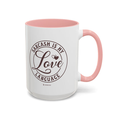 Coffee Mug - Sarcastic Love