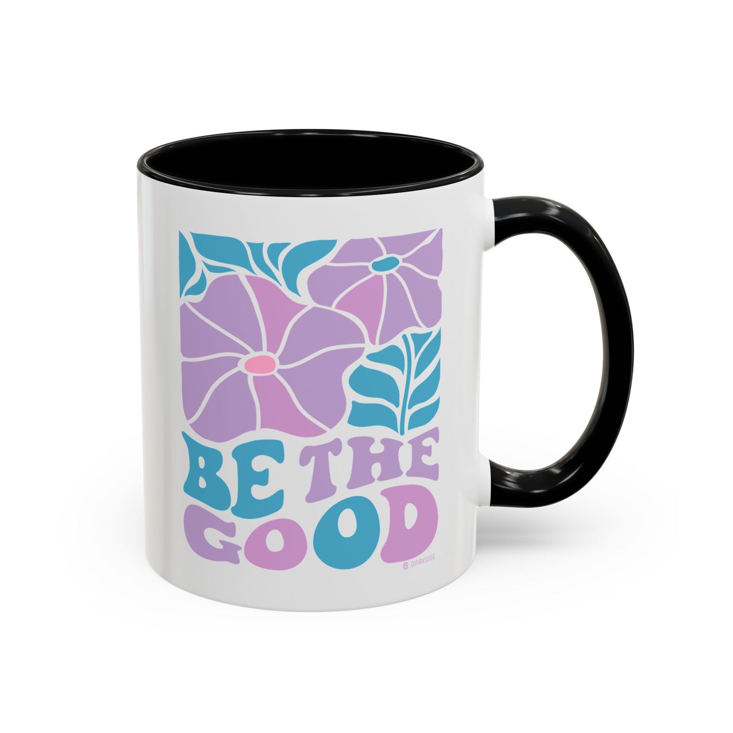Accent Coffee Mug | 'Be the Good' Floral Design | Inspirational Mug, Gift for Her, Office Mug, Coffee Lover Gift, Home Decor