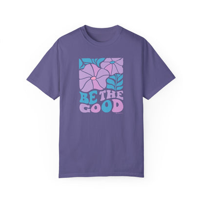 Mental Health Awareness T-shirt, Be the Good, Positive Vibes Tee, Unisex Shirt, Inspirational Clothing