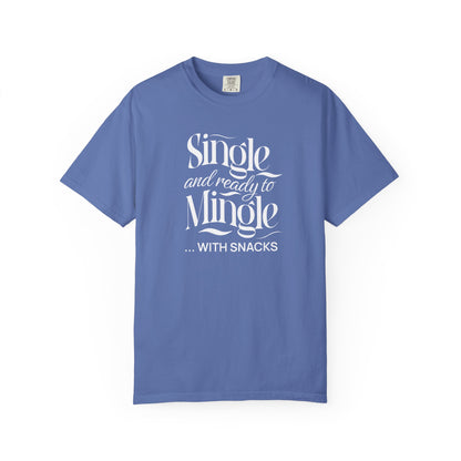Funny Snack Lover Unisex Garment-Dyed T-shirt, Tee, Shirt, Foodie Gift, Humorous Relationship Graphic Top