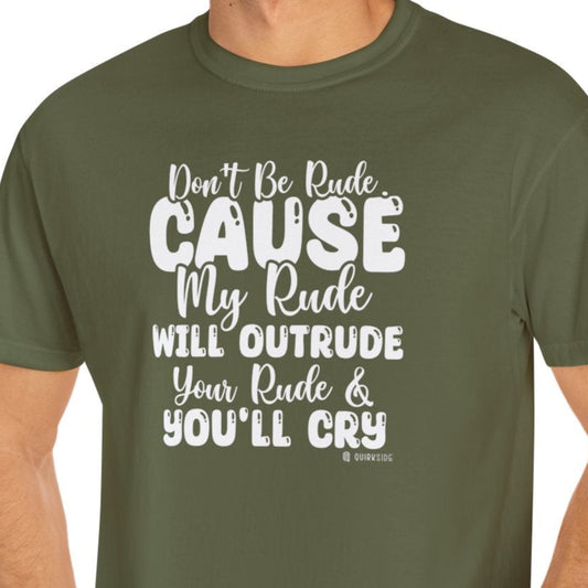 Funny Warning Unisex T-shirt, Do Not Be Rude Tee, Humorous Graphic Shirt, Sarcastic Top, Novelty Gift for Men and Women - Quirkside Creations