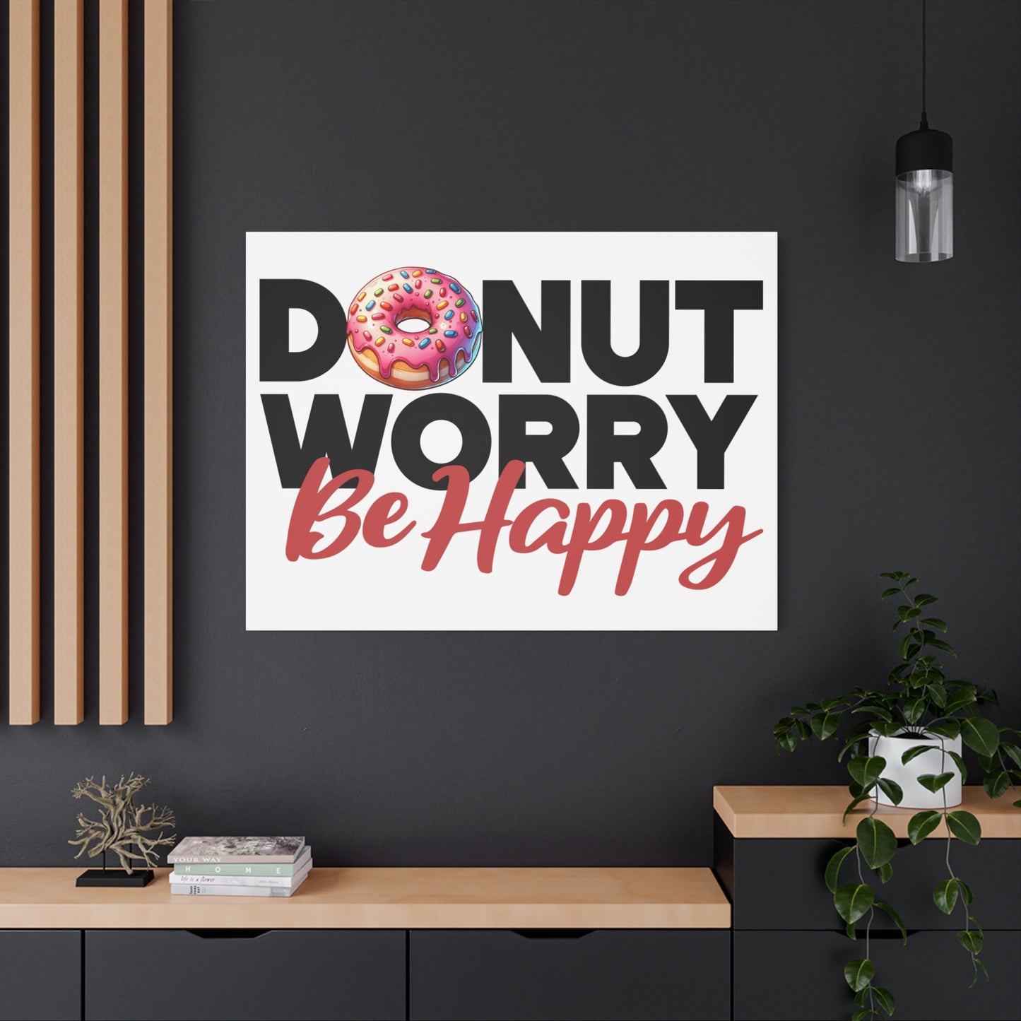 Donut Worry Be Happy Canvas Wall Art, Fun Home Decor, Gift for Foodies, Motivational Wall Art, Quirky Kitchen Decor