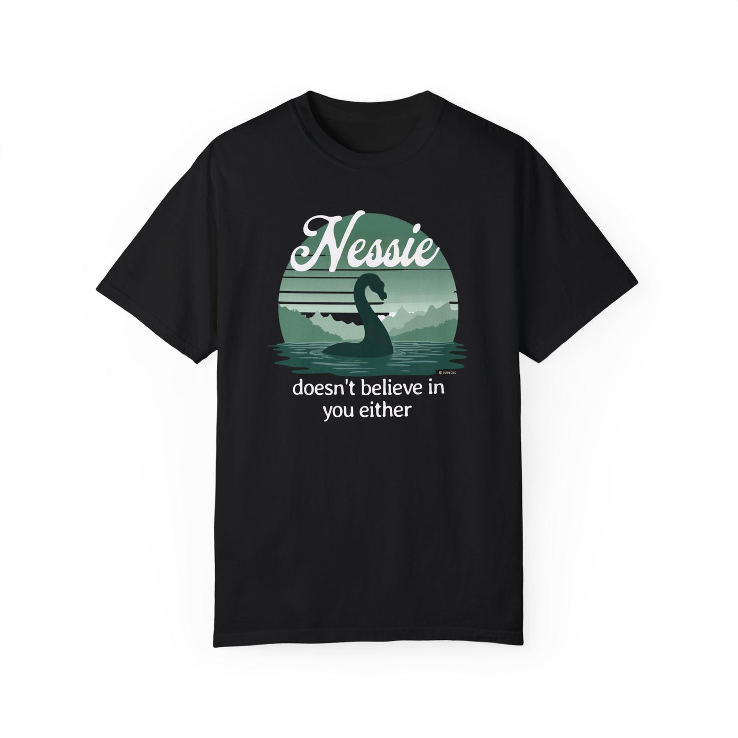 Nessie Believer Unisex Garment-Dyed T-shirt, Funny Loch Ness Tee, Cryptid Enthusiast Gift, Mythical Creature Top, Humorous Cryptid Shirt