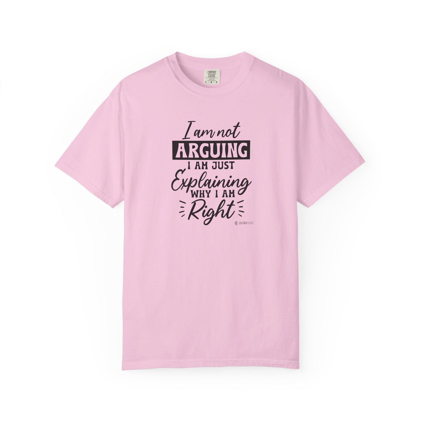 Funny Self-Serving Unisex T-shirt, Sarcastic Winning Argument Tee, Humorous Right All the Time Shirt, Comical Tee for Men and Women,