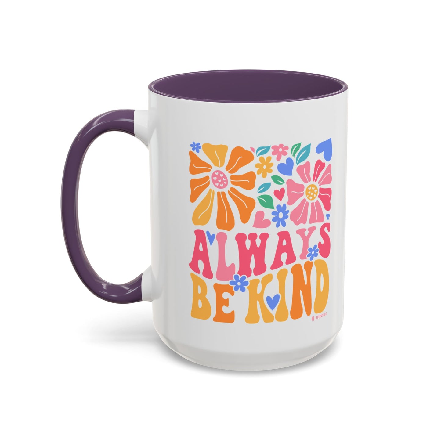 Always Be Kind Floral Accent Coffee Mug, Inspirational Cup for Friends, Gift for Birthday, Encouragement, Home Decor, Self-Care