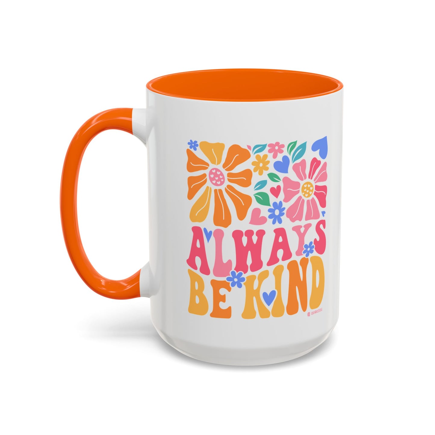 Always Be Kind Floral Accent Coffee Mug, Inspirational Cup for Friends, Gift for Birthday, Encouragement, Home Decor, Self-Care