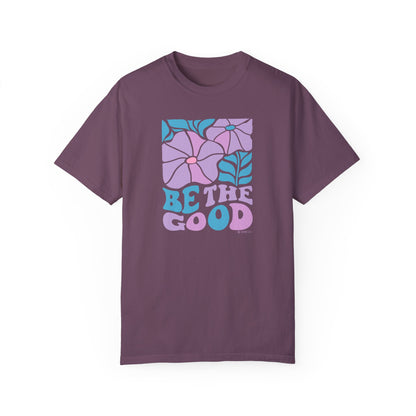 Mental Health Awareness T-shirt, Be the Good, Positive Vibes Tee, Unisex Shirt, Inspirational Clothing