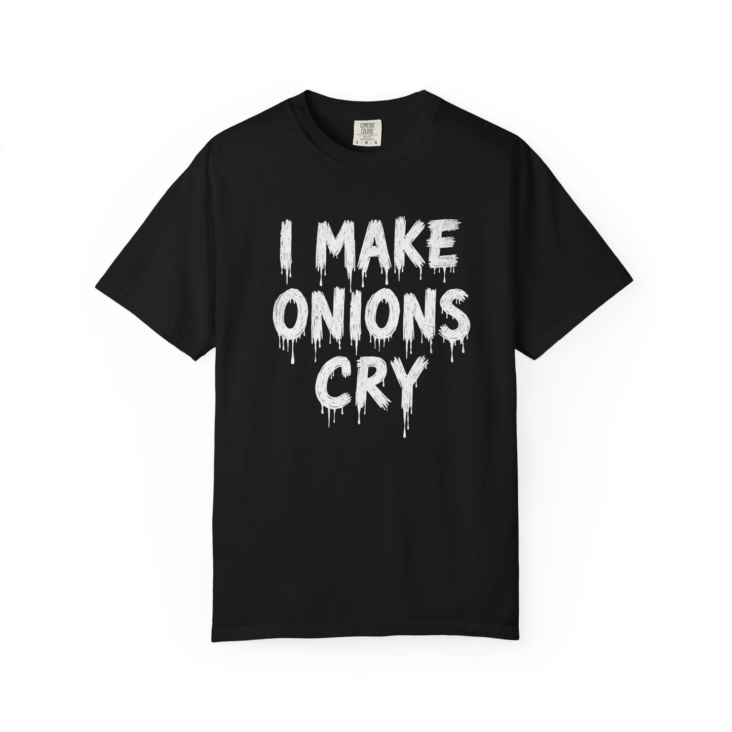 I Make Onions Cry, Gift for Millennials, Casual Wear, Humor Shirt, Relaxed Fit T-Shirt