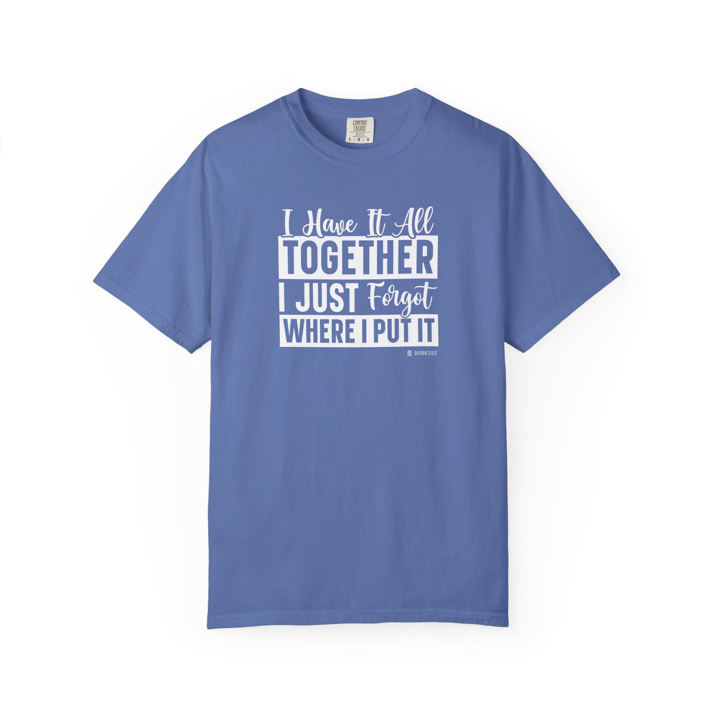 Funny Disorganized Quote Unisex T-shirt, Sarcastic Tee, Humorous Saying Shirt, Disorganized Gift, Casual Top for Men and Women
