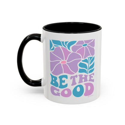 Accent Coffee Mug | 'Be the Good' Floral Design | Inspirational Mug, Gift for Her, Office Mug, Coffee Lover Gift, Home Decor
