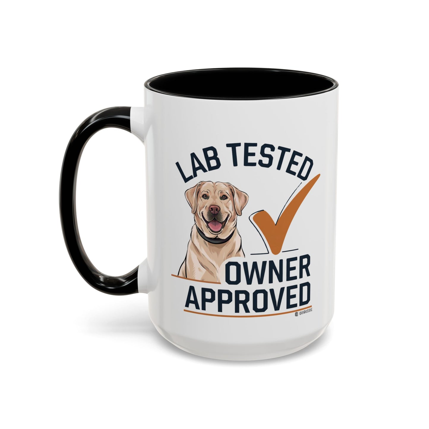 Lab Tested Owner Approved Coffee Mug, Dog Lover Gift, Pet Owner Present, Funny Mug for Dog Moms, Lab Dog Coffee Mug, Unique Dog Gifts