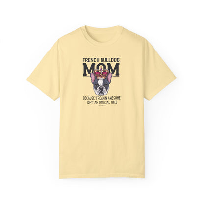 French Bulldog Lover Unisex Garment-Dyed T-shirt, Dog Parent Tee, Cute Bulldog Shirt, Pet Lover Top, Animal Graphic Tee