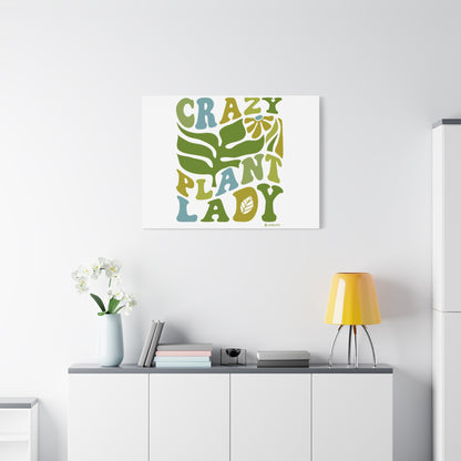 Matte Canvas Art - Crazy Plant Lady Wall Decor, Indoor Plant Lover Gift, Boho Home Accessories, Greenery Wall Art, Housewarming Present