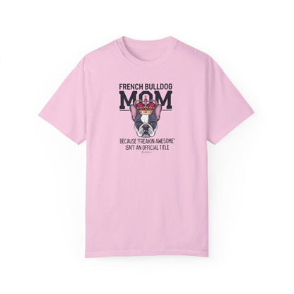 French Bulldog Lover Unisex Garment-Dyed T-shirt, Dog Parent Tee, Cute Bulldog Shirt, Pet Lover Top, Animal Graphic Tee