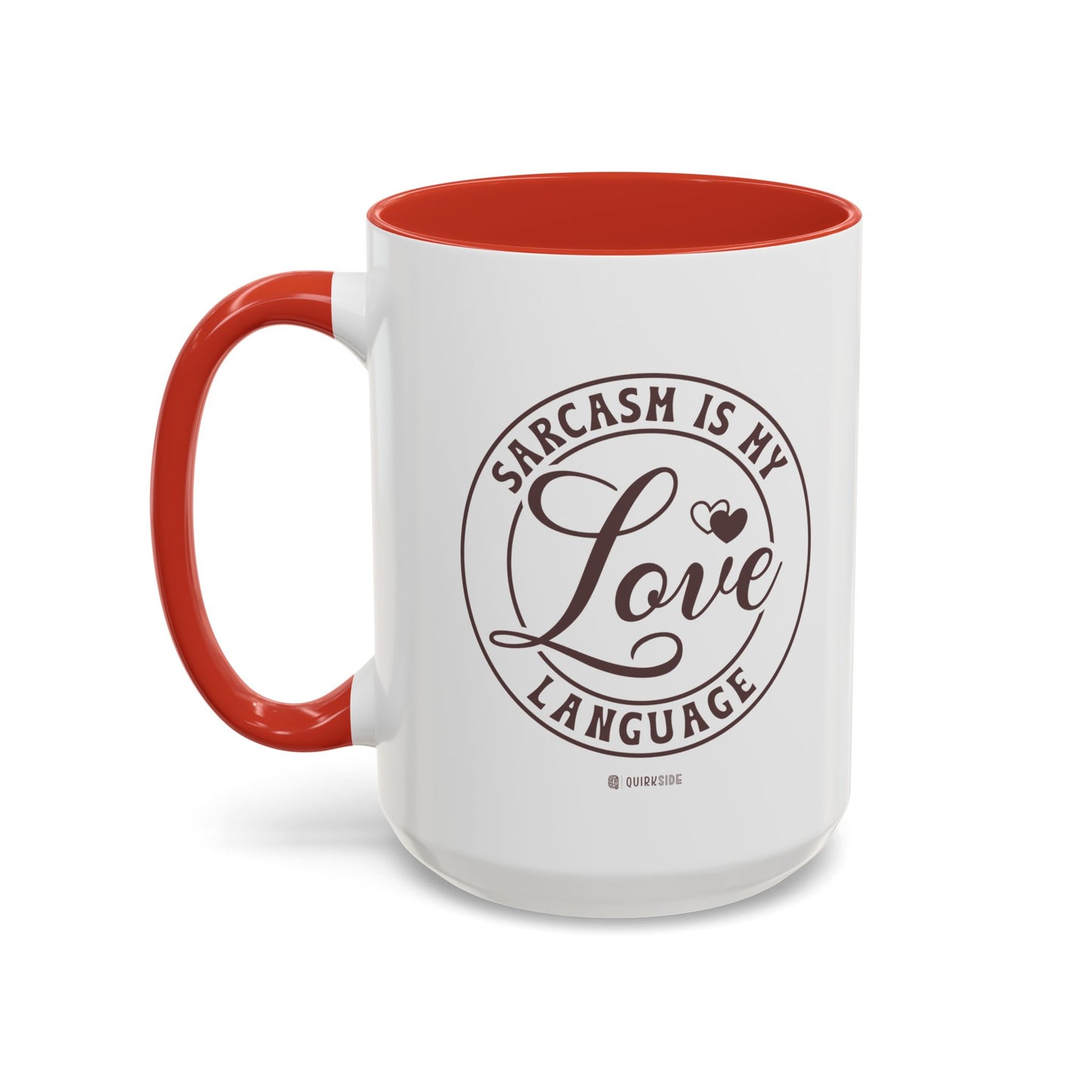 Coffee Mug - Sarcastic Love