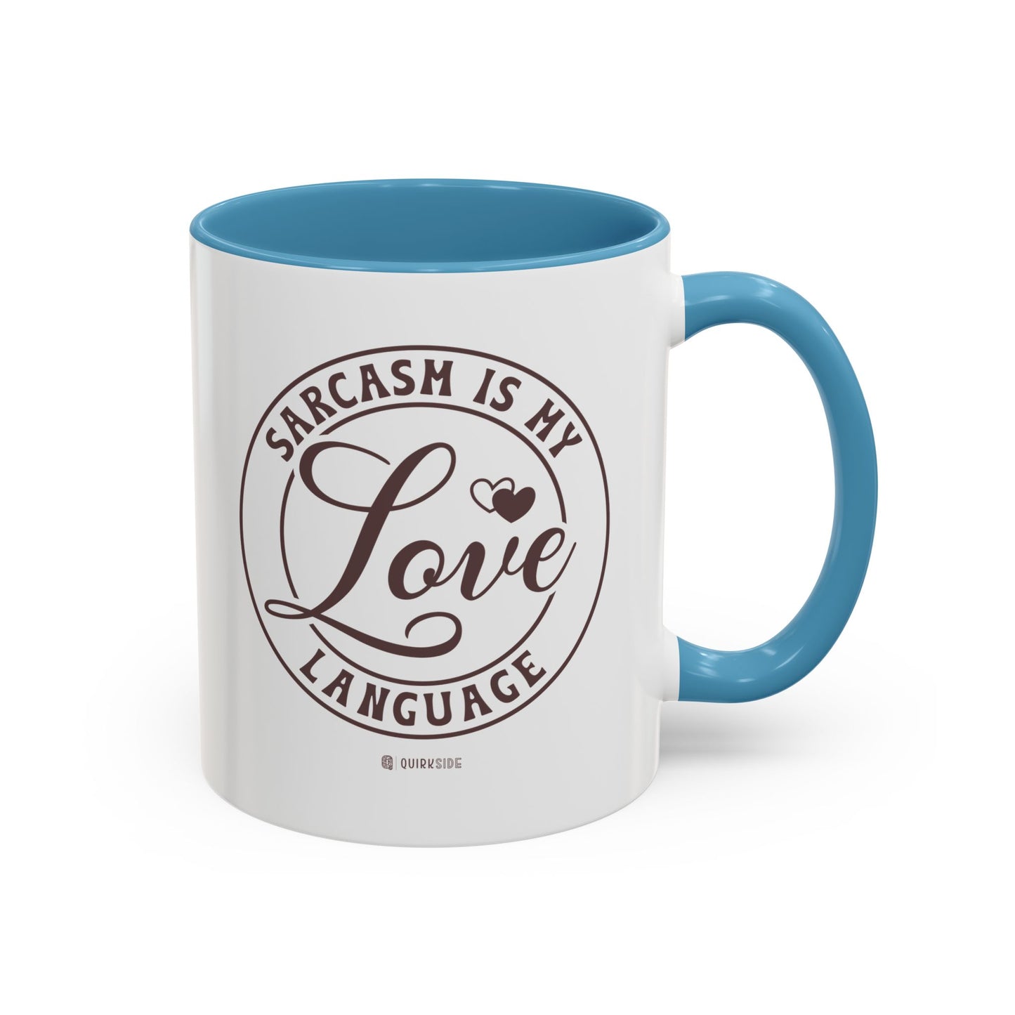 Coffee Mug - Sarcastic Love