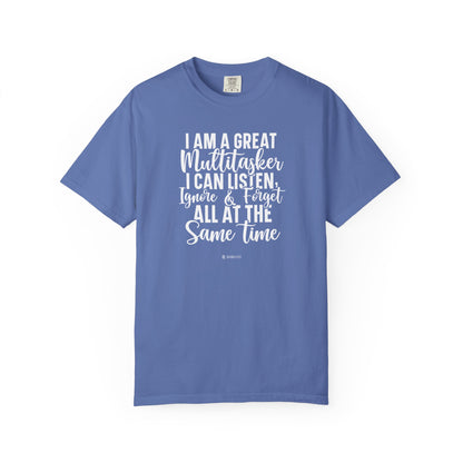 Multitasking Funny Unisex Garment-Dyed T-shirt, Sarcastic Tee, Humorous Shirt, Novelty Top, Joke Tee, Casual Apparel