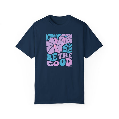 Mental Health Awareness T-shirt, Be the Good, Positive Vibes Tee, Unisex Shirt, Inspirational Clothing