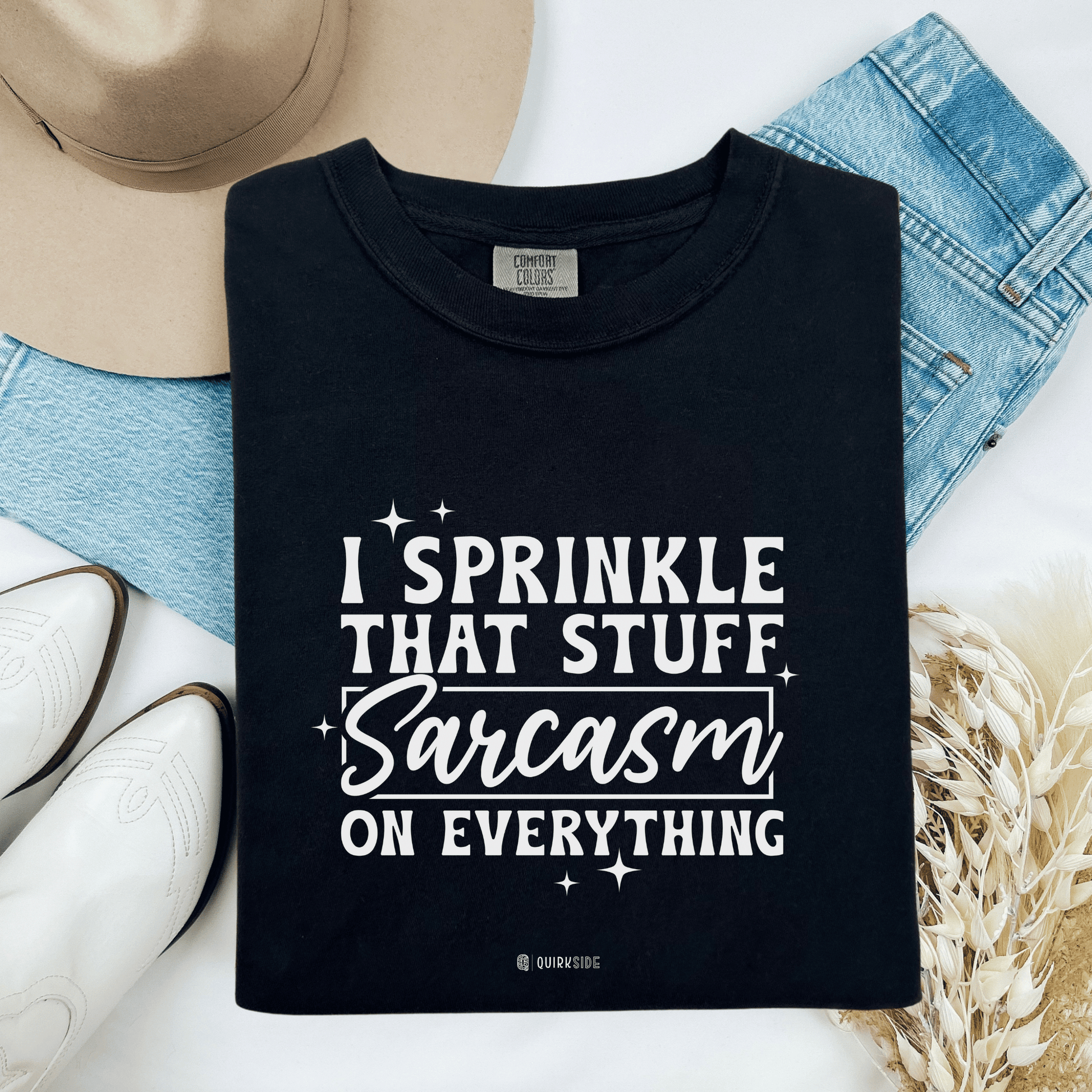 Funny Sarcasm T-shirt, Funny Tee, Humorous Shirt, Sassy Top, Unisex Sarcasm Apparel for Men and Women - Quirkside Creations