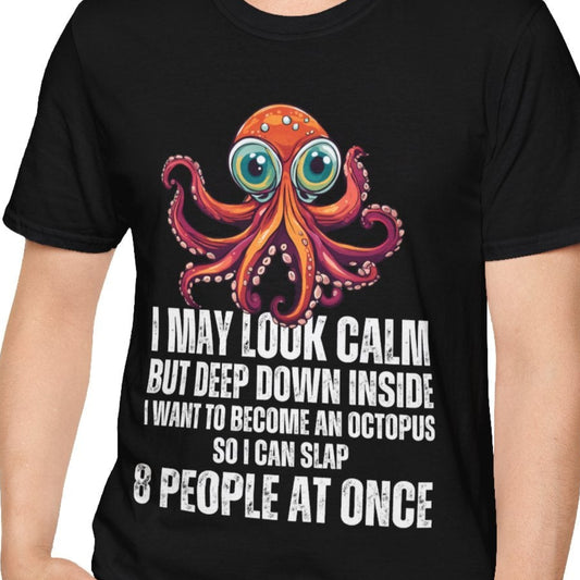 Octopus Funny Unisex Softstyle T-Shirt, Crazy Humor Tee, Stand Out Shirt, Quirky Octopus Top, Hilarious Graphic Tee - Quirkside Creations