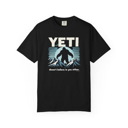 Yeti Believer Unisex Garment-Dyed T-shirt, Funny Abominable Snowman Tee, Cryptid Enthusiast Gift, Mythical Creature Top, Funny Cryptid Shirt