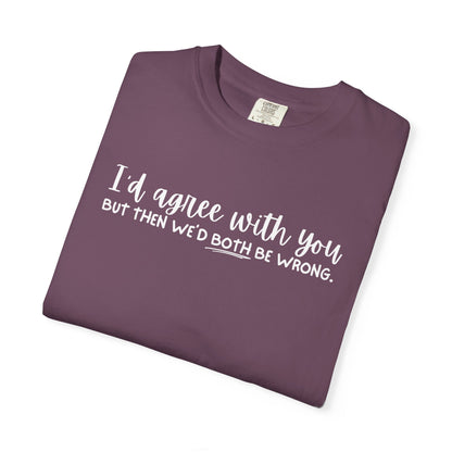Funny Winning Argument Unisex T-shirt, Tee, Shirt, Apparel, Gift for Sarcastic Friend