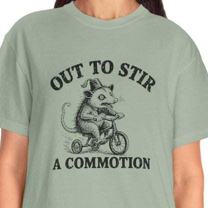 Funny Unhinged Tee — "Out to Stir a Commotion" T-Shirt