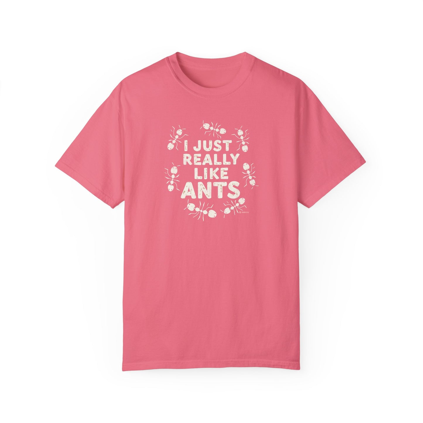 Funny Ant Lover Unisex Garment-Dyed T-shirt, Ant Enthusiast Gift, Insect Humor Tee, Ant Colony Shirt, Bug Lover Top