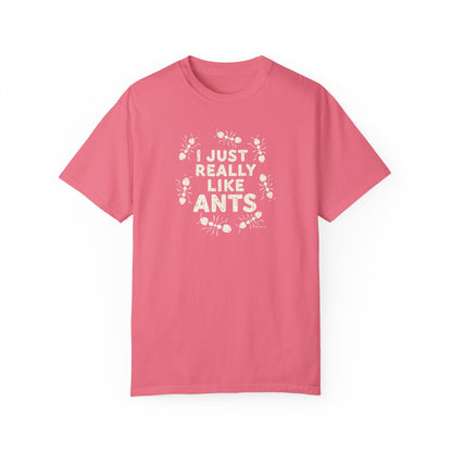 Funny Ant Lover Unisex Garment-Dyed T-shirt, Ant Enthusiast Gift, Insect Humor Tee, Ant Colony Shirt, Bug Lover Top