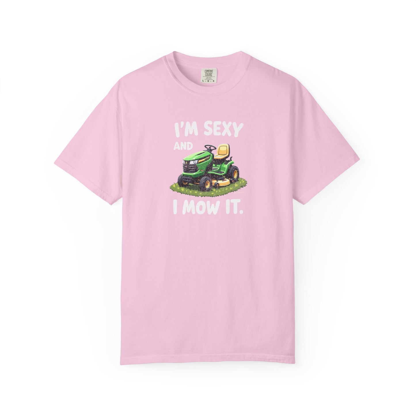 Funny Unisex T-shirt - Sexy and I 'Mow' it Tee