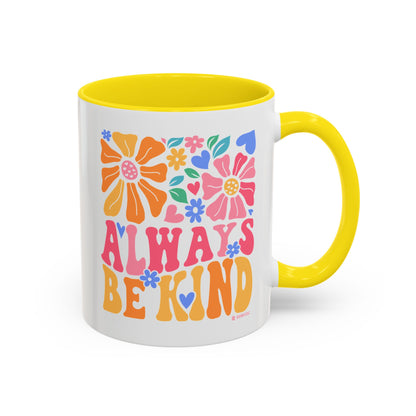 Always Be Kind Floral Accent Coffee Mug, Inspirational Cup for Friends, Gift for Birthday, Encouragement, Home Decor, Self-Care