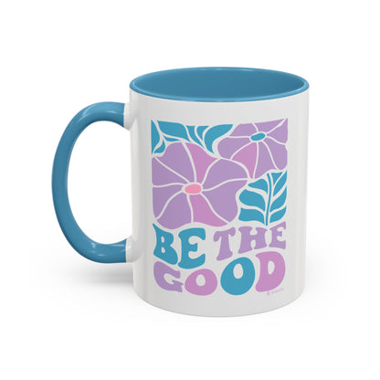 Accent Coffee Mug | 'Be the Good' Floral Design | Inspirational Mug, Gift for Her, Office Mug, Coffee Lover Gift, Home Decor