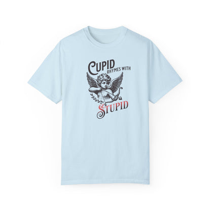 Sarcastic Cupid Stupid T-shirt, Funny Rhyming Quote, Unisex Tee, Romantic Emotions, Gift for Him/Her