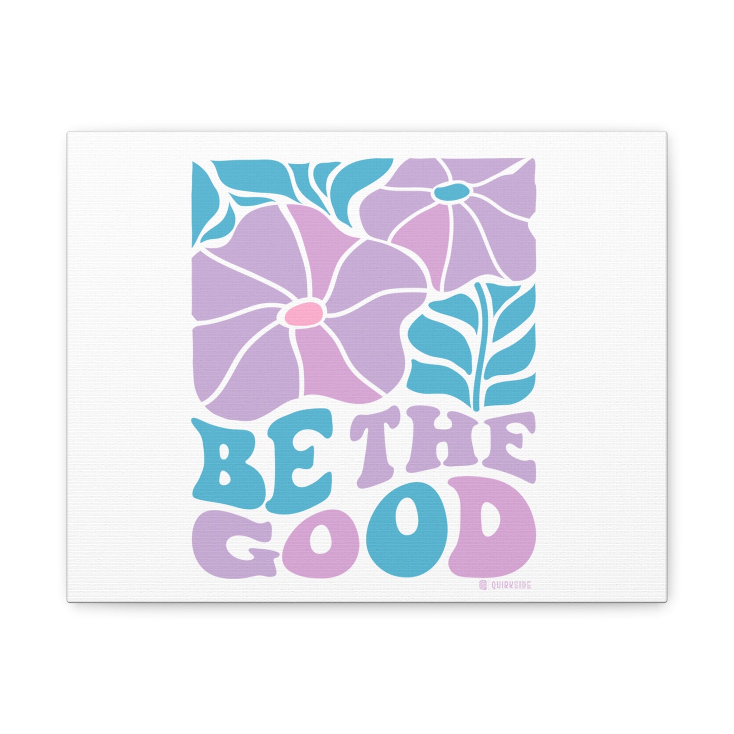 Inspirational Wall Art Canvas, Positive Vibes Home Decor, 'Be The Good' Motivational Artwork, Gift for Home, Office or Nursery