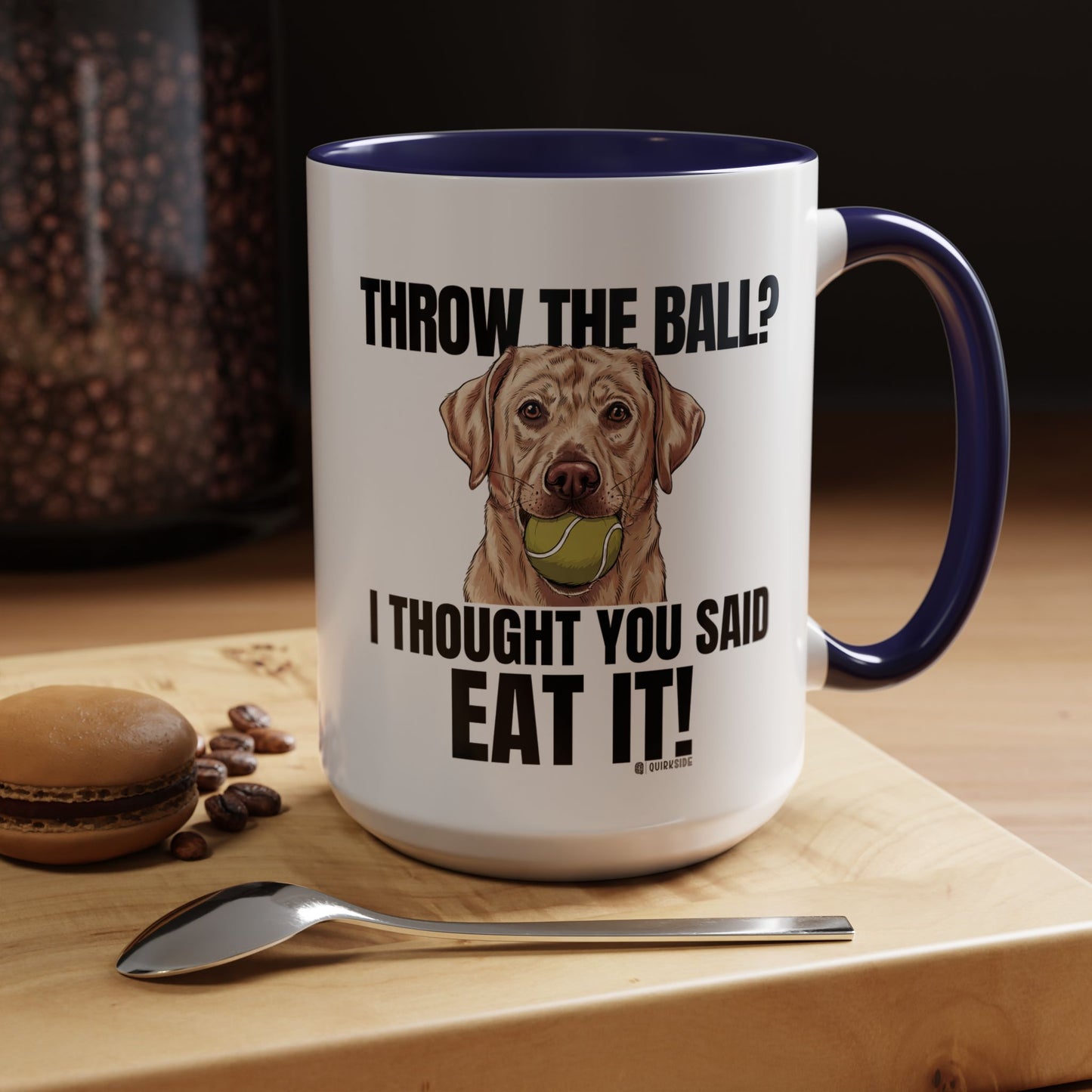 Funny Dog Lover Mug - Throw Ball Eat It, Pet Owner Gift, Coffee Mug, Cute Dog Art, Animal Lover Humor