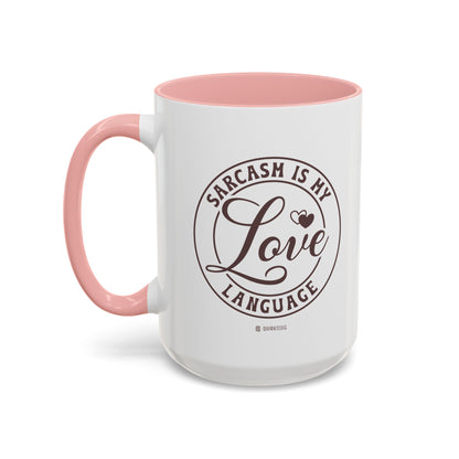 Coffee Mug - Sarcastic Love