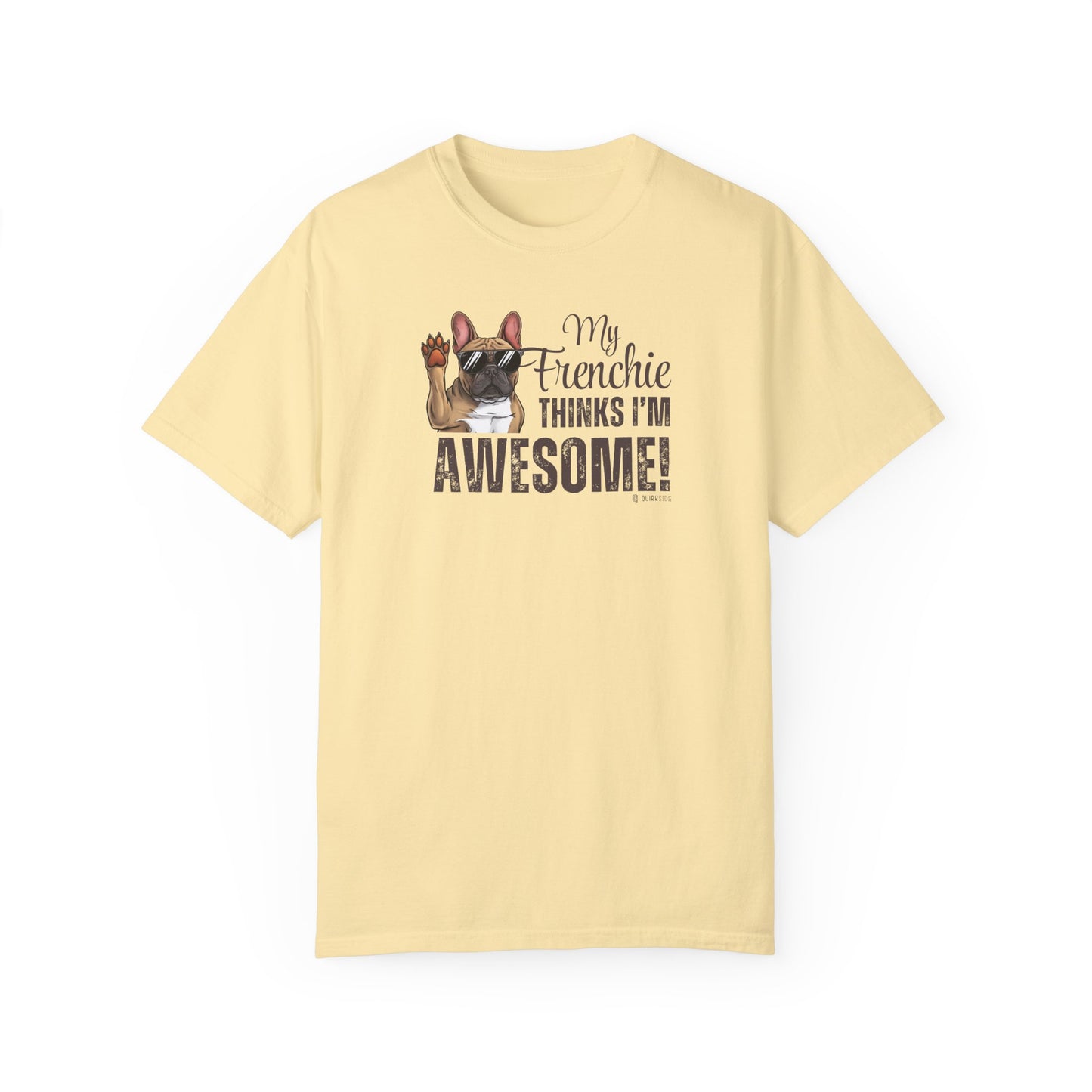 French Bulldog Lover Unisex Garment-Dyed T-shirt, Dog Parent Tee, Cute Bulldog Shirt, Pet Lover Top, Animal Graphic Tee