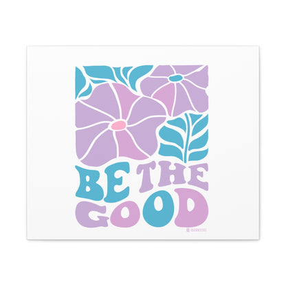 Inspirational Wall Art Canvas, Positive Vibes Home Decor, 'Be The Good' Motivational Artwork, Gift for Home, Office or Nursery