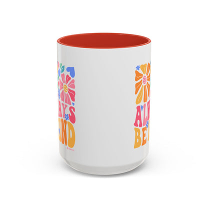 Always Be Kind Floral Accent Coffee Mug, Inspirational Cup for Friends, Gift for Birthday, Encouragement, Home Decor, Self-Care