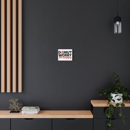 Donut Worry Be Happy Canvas Wall Art, Fun Home Decor, Gift for Foodies, Motivational Wall Art, Quirky Kitchen Decor