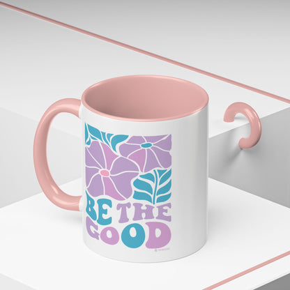 Accent Coffee Mug | 'Be the Good' Floral Design | Inspirational Mug, Gift for Her, Office Mug, Coffee Lover Gift, Home Decor