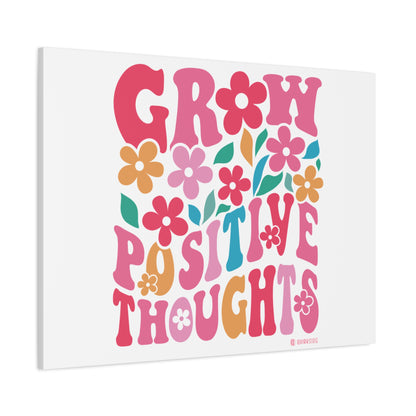 Positive Thoughts Canvas Wall Art, Grow Positive Thoughts Home Decor, Flower Wall Decor, Gift for Encouragement, Motivational Artwork, [...]