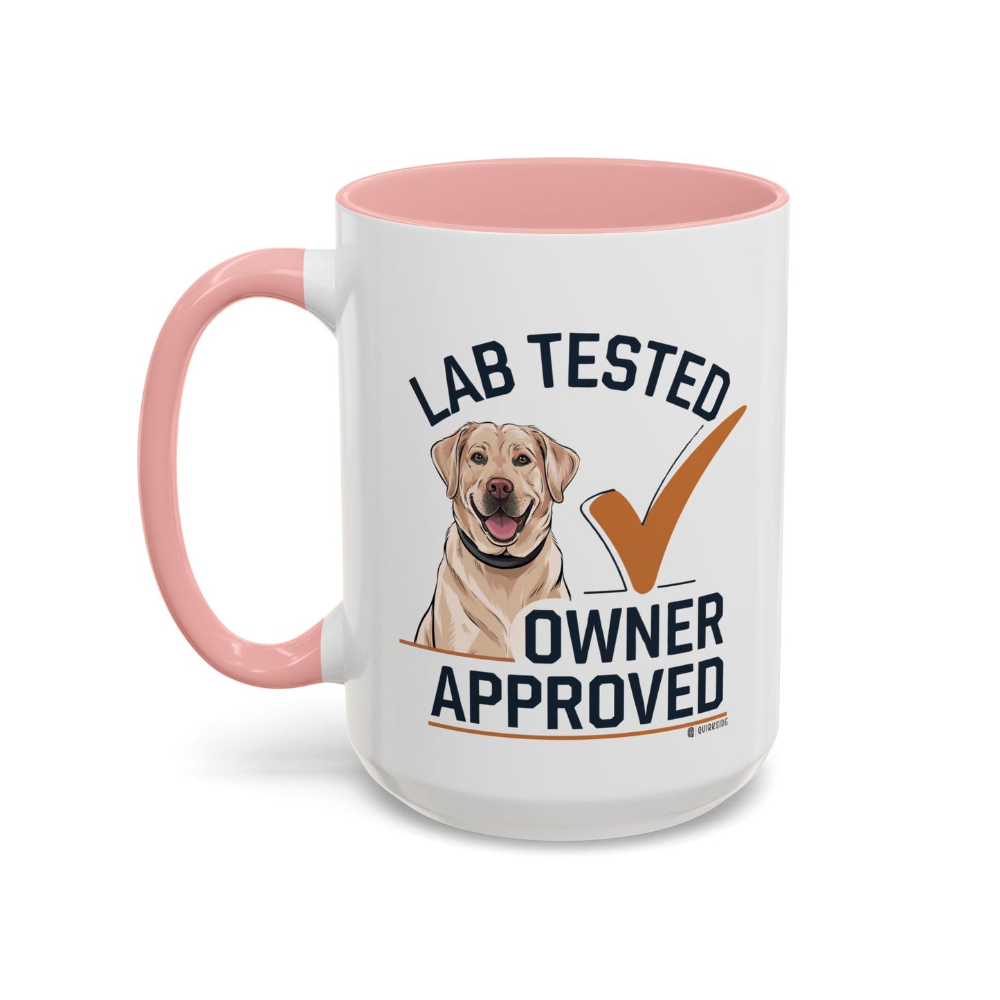 Lab Tested Owner Approved Coffee Mug, Dog Lover Gift, Pet Owner Present, Funny Mug for Dog Moms, Lab Dog Coffee Mug, Unique Dog Gifts