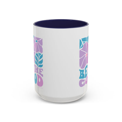 Accent Coffee Mug | 'Be the Good' Floral Design | Inspirational Mug, Gift for Her, Office Mug, Coffee Lover Gift, Home Decor