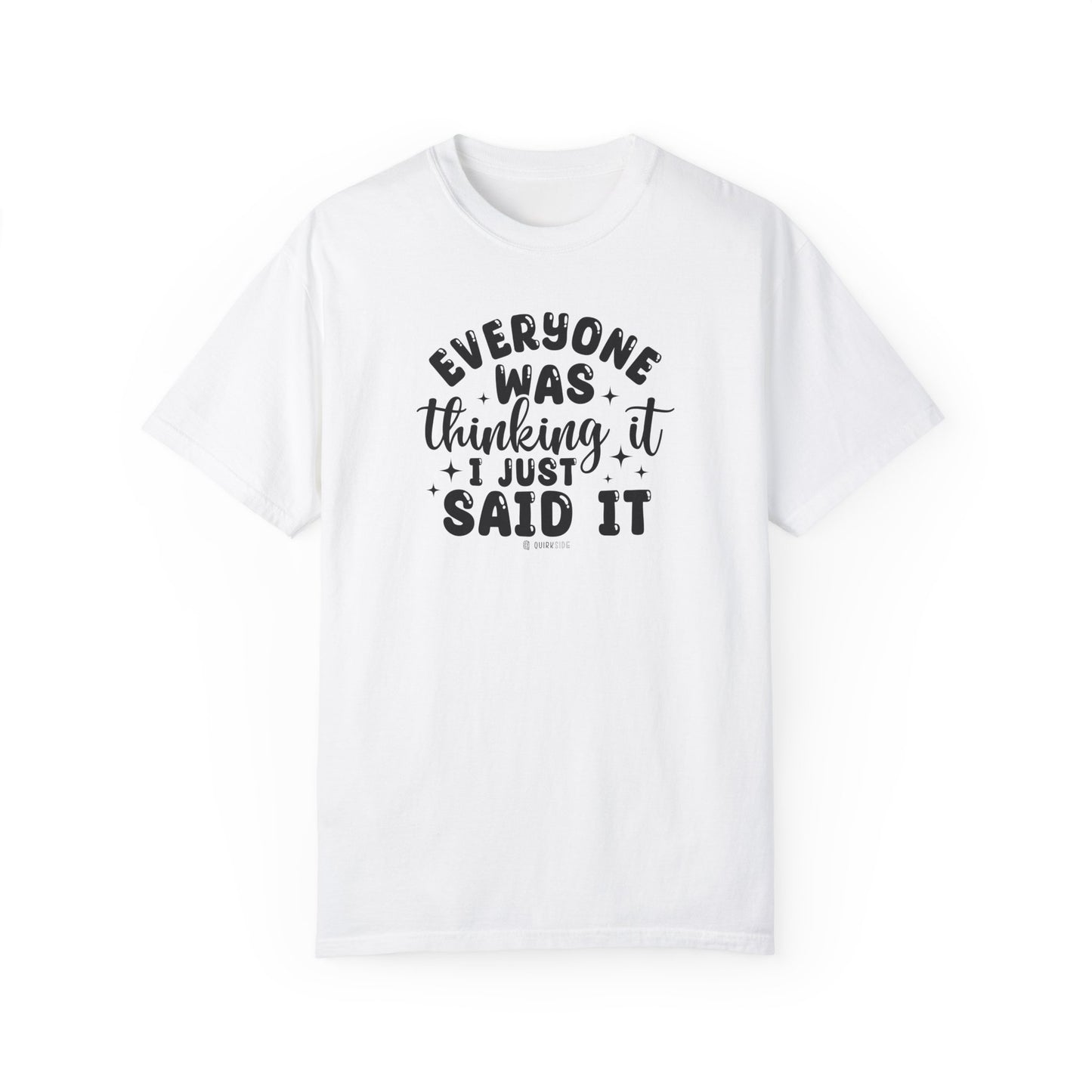 Funny Graphic Tee, Sarcastic Unisex Top, Casual T-shirt, Cool Statement Shirt, Humorous Tee for Men and Women - Quirkside Creations